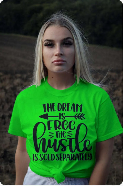 The Dream is Free Hustle is Sold Separately T-Shirts MK Smith's Shop